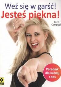 Weź się w garść. Jesteś piękna - Ceril Campbell