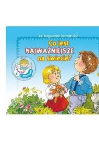 Co jest najważniejsze na świecie? Perełka z aniołkiem nr 5 - Bogusław Zeman SSP