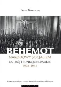 Behemot. Narodowy Socjalizm ustrój i funkcjonowanie 1933-1944 - Nauman Franz