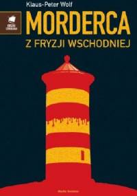 Morderca z Fryzji Wschodniej - Klaus Peter Wolf