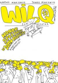 Wilq Superbohater: Honor spożywczy w domu rozpusty - Tomasz Minkiewicz, Bartosz Minkiewicz