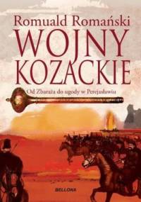 Wojny kozackie. Od Zbaraża do ugody w Perejasławiu - Romuald Romański