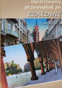 Ilustrowany przewodnik po krakowie i okolicach