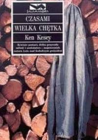 Czasami wielka chętka - Ken Kesey