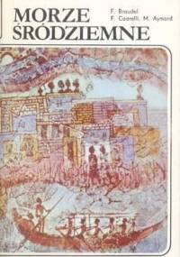 Morze Śródziemne. Region i jego dzieje