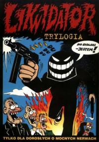 Likwidator: Trylogia - Ryszard Dąbrowski