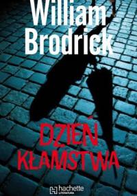 Dzień kłamstwa - William Brodrick