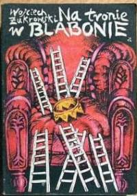 Na tronie w Blabonie - Wojciech Żukrowski