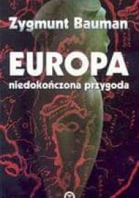 Europa niedokończona przygoda - Zygmunt Bauman