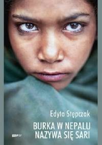 Burka w Nepalu nazywa się sari - Edyta Stępczak