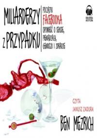 Miliarderzy z przypadku - Mezrich Bez