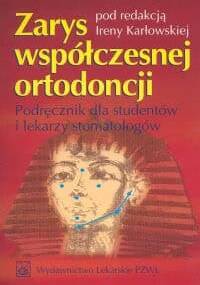 zarys współczesnej ortodoncji - Irena Karłowska