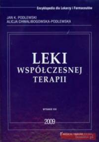 Leki współczesnej terapii Encyklopedia dla lekarzy i farmaceutów - Jan Kazimierz Podlewski