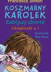 Koszmarny Karolek. Zabójczy Zbiorek - Francesca Simon