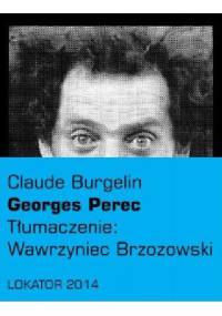 Georges Perec - Claude Burgelin