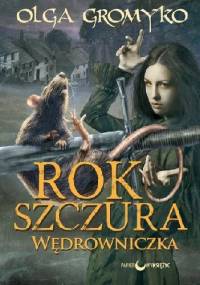 Rok szczura. Wędrowniczka - Olga Gromyko