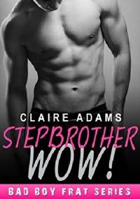 Stepbrother Wow! - Claire Adams