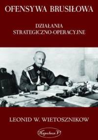 Ofensywa Brusiłowa. Działania strategiczno-operacyjne - W. Wietosznikow Leonid