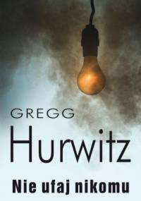 Nie ufaj nikomu - Gregg Hurwitz