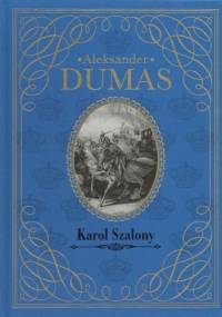 Karol Szalony - Aleksander Dumas (ojciec)