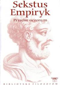 Przeciw uczonym - Sekstus Empiryk