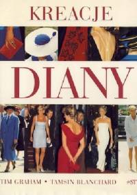 Kreacje Diany - Tim Graham, Tamsin Blanchard