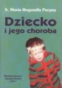 Dziecko i jego choroba - Maria Pecyna Bogumiła