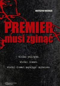 Premier musi zginąć - Krzysztof Koziołek