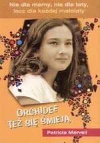 Orchidee też się śmieją - Patricia Marvell