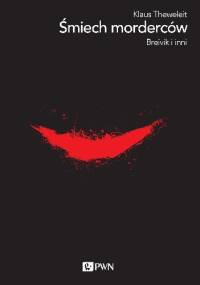 Śmiech morderców. Breivik i inni - Klaus Theweleit
