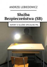 Służba Bezpieczeństwa (SB) - Lebiedowicz Andrzej