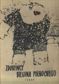 Zdobywcy Bieguna północnego - Czesław Centkiewicz, Alina Centkiewicz