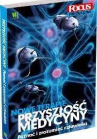 Nowe terapie. Przyszłość medycyny - praca zbiorowa