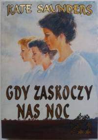 Gdy zaskoczy nas noc - Kate Saunders