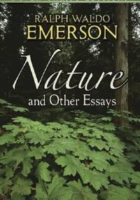 Nature and Other Essays - Ralph Waldo Emerson