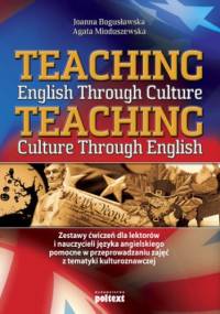 Teaching English Through Culture - Joanna Bogusławska, Agata Mioduszewska