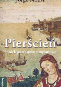 Pierścień. Spadek po ostatnim templariuszu - Jorge Molist