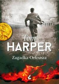 Zagadka Orfeusza - Tom Harper