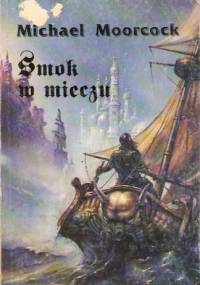 Smok w mieczu - Michael Moorcock