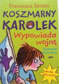 Koszmarny Karolek wypowiada wojnę - Francesca Simon