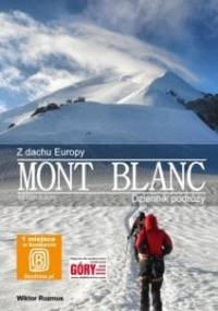 Z Dachu Europy - Mont Blanc - Wiktor Rozmus