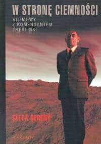 W stronę ciemności. Rozmowy z komendantem Treblinki - Gitta Sereny