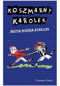Koszmarny Karolek. Bestia Boiska atakuje - Francesca Simon