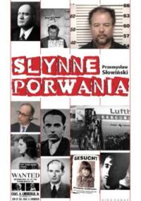 Słynne porwania - Przemysław Słowiński