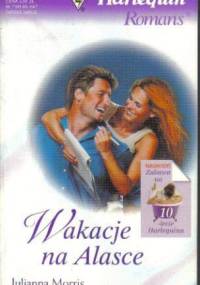 Wakacje na Alasce - Julianna Morris