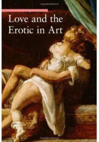 Love and the Erotic in Art - Stefano Zuffi