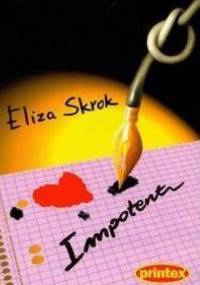 Impotent - Eliza Skrok
