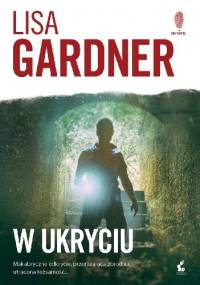 W ukryciu - Lisa Gardner