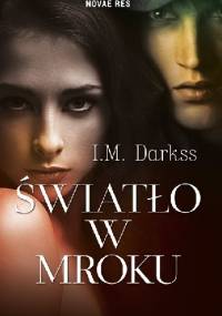 Światło w mroku - I.M. Darkss
