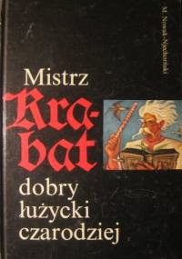 Mistrz Krabat dobry łużycki czarodziej - Měrćin Nowak-Njechorński